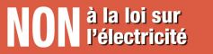 Non à la loi sur l'électricité